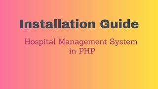 Hospital Management System Installation Guide