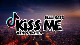 DJ VIRAL KISS ME‼️(THENDO CHASTELO) FULL BASS  NewRemixx 2k22‼️