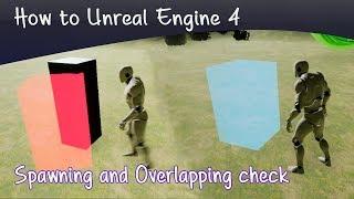 Spawning actors and checking overlapping Unreal 4 tutorial