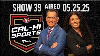 49ers Cal-Hi Sports Show #39 | May 25, 2025