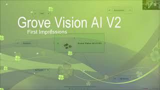 Grove Vision AI V2 - First Impressions