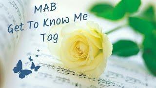 MAB Get To Know Me Tag