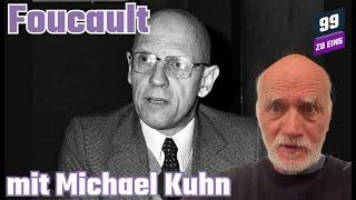 Wissen-Gewalt-Macht bei Foucault - Global Masterminds mit Michael Kuhn - 99 ZU EINS - Ep. 427