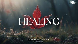 HEALING - Soaking worship instrumental | Prayer and Devotional