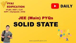Solid State | JEE (Main) | PYQs | 2020 | Chemistry | Vyas Edification