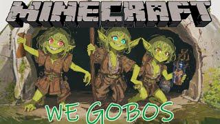 Minecraft Fantasy Adventure: We is Gobos (new sever)