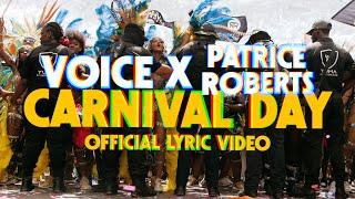 Voice x Patrice Roberts - CARNIVAL DAY (Official Lyric Video)