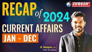 RECAP OF 2024 CURRENT AFFAIRS | JANUARY- DECEMBER | Suresh IAS Academy