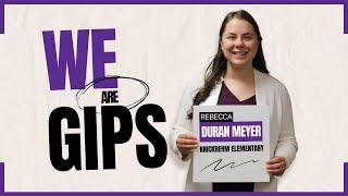 We Are GIPS - Rebecca Duran Meyer, Social Worker
