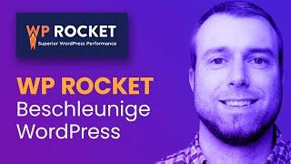 WP Rocket Test deutsch 2022  + TUTORIAL - WordPress schneller machen