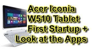 Acer Iconia W510 Tablet/Laptop - First Startup + Apps