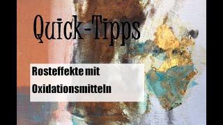 Quick-Tipps Nr. 7:  Coole Rosteffekte mit Oxidationsmitteln