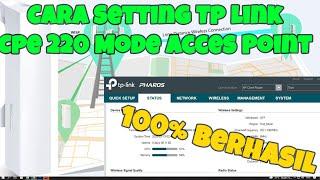 cara Setting Tp link cpe 220 sebagai access point 100% berhasil