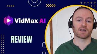 Vidmax Ai Review + 4 Bonuses To Make It Work FASTER!