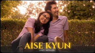 Aise Kyu - Mismatched( Rajat Lofi Remake) Rekha Bhardwaj | Anurag Saikia