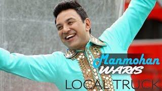 Local Truck - Manmohan Waris