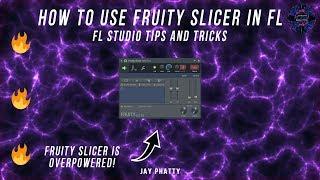 How To Use Fruity Slicer To Chop Up Samples In Fl Studio