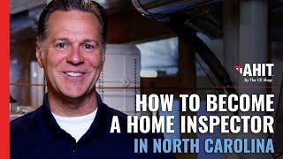 How to Become a Home Inspector in North Carolina | AHIT