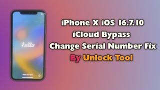 How To iPhone X iOS 16.7.10 iCloud Bypass By Unlock Tool Change Serial Number Without DCSD Cable Fix