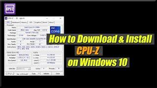 How to Download & Install CPU-Z on Windows 10