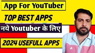 Top Apps New Youtuber | Best Useful Apps For Every YouTuber | YouTube Channel Ke Liye Best App