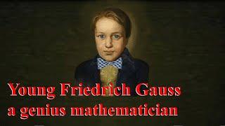 Young Friedrich Gauss / Kid Genius