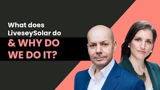 What does LiveseySolar do & why do we do it?