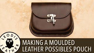 Making a Moulded Leather Possibles Pouch