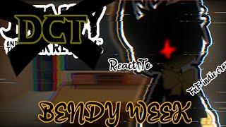 DCT React to Bendy Week [FNF Indie Cross]|༒彡𝓜𝓲𝓼𝓸𝓸𝓷_𝓴𝓾𝓷༒彡|