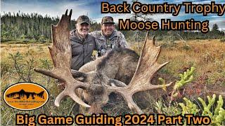 Trophy Back Country Moose Hunting Newfoundland- Big Game Guiding Season Part 2 of 3