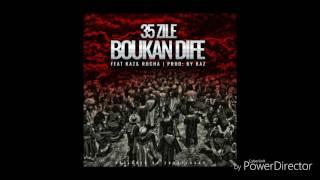 BOUKAN DIFE  #35 ZILE feat KAZ &ROCHA