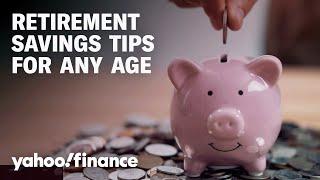 Retirement saving tips for every age