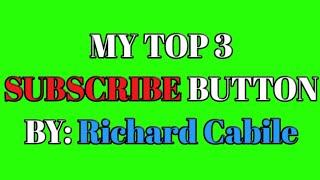 "MY TOP 3" [ Green Screen Animated Subscribe Button] By: Richard Cabile