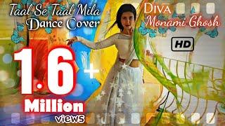 TAAL SE TAAL MILA || MONAMI GHOSH || DANCE COVER ||BENGALI ACTRESS