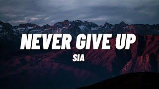 SIA - Never Give Up (Lyrics)