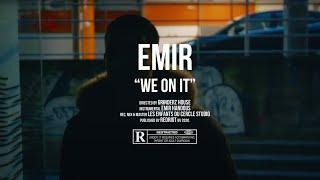 Emir - We On It (Official Video)