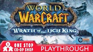 World of Warcraft: Wrath of the Lich King (Pandemic System) | Solo Playthrough | with Jason