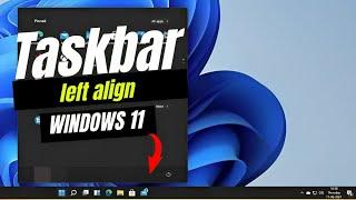 How to left align Taskbar on Windows 11