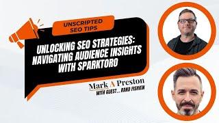 Unlocking SEO Strategies: Navigating Audience Insights with SparkToro