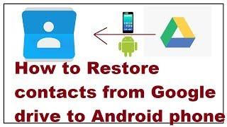 How to Restore contacts from Google drive to Android phone