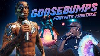 Fortnite Montage - "GOOSEBUMPS" (Travis Scott)