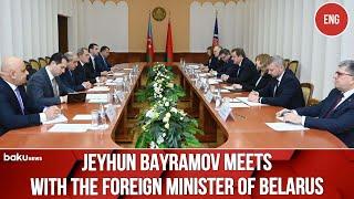 Foreign Minister Jeyhun Bayramov met with his Belarusian counterpart Sergey Aleynik