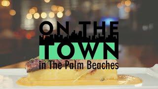 Boca Raton & Delray Beach | On The Town in The Palm Beaches