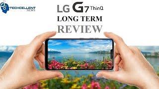 LG G7 ThinQ Long Term Review - How is it Holding Up?