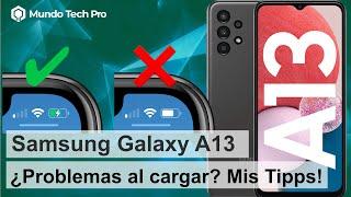 Samsung Galaxy A13 | ¿Problemas al cargar? No carga