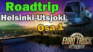 Euro Truck Simulator 2 | Roadtrip Helsingistä Utsjoelle! (Promods) Osa 1