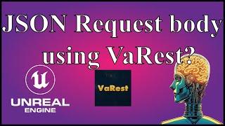 02 URLenconde (Request Body) and Json request VaREST Plugin - Unreal Engine 5.0 | TiPicott Studio