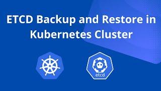 ETCD Backup and Restore in Kubernetes Cluster | Complete Guide