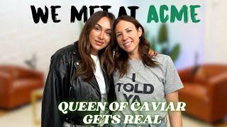 The Queen Of Caviar Gets Real ft. Danielle Zaslavsky Matzon | We Met At Acme