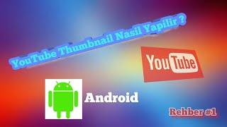 Youtube Thumbnail Nasıl Yapılır (Mobil) : Rehber #1